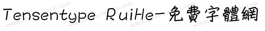 Tensentype RuiHe字体转换